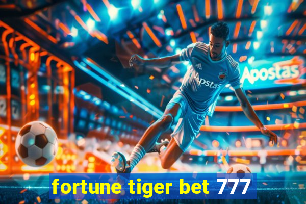 fortune tiger bet 777